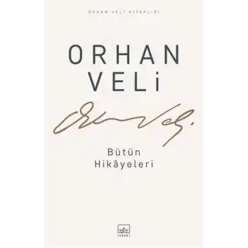 Orhan Veli - Bütün Hikayeleri