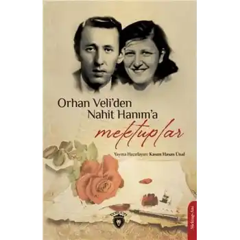 Orhan Veliden Nahit Hanıma Mektuplar