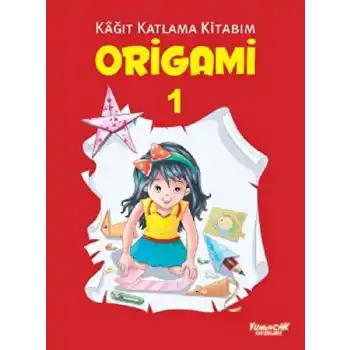 Origami 1 - Kağıt Katlama Kitabım