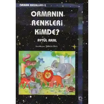 Ormanın Renkleri Kimde?  / Orman Masalları 5