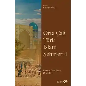 Orta Çağ Türk İslam Şehirleri I