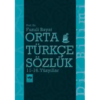 Orta Türkçe Sözlük 11-16. Yüzyıllar