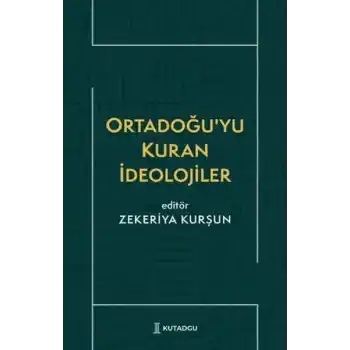 Ortadoğu’yu Kuran İdeolojiler