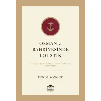 Osmanlı Bahriyesinde Lojistik