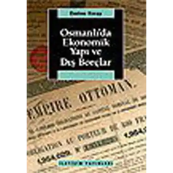 Osmanlıda Ekonomik Yapı ve Dış Borçlar