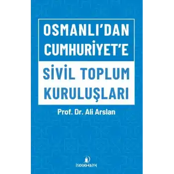 Osmanlıdan Cumhuriyete Sivil Toplum Kuruluşları