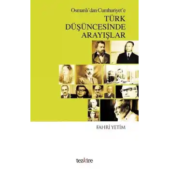 Osmanlıdan Cumhuriyete Türk Düşüncesinde Arayışlar