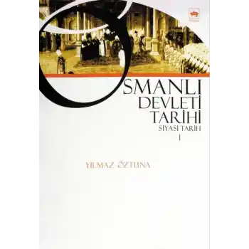 Osmanlı Devleti Tarihi 1-Siyasi Tarih