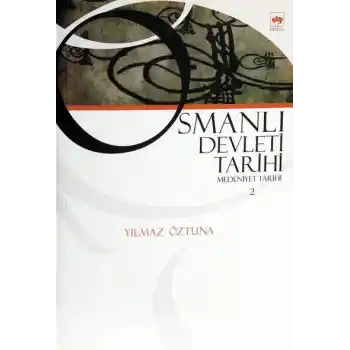Osmanlı Devleti Tarihi 2 - Medeniyet Tarihi