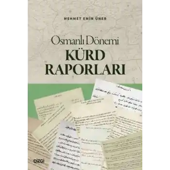 Osmanlı Dönemi Kürd Raporları