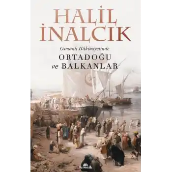 Osmanlı Hakimiyetinde Ortadoğu ve Balkanlar