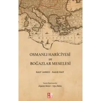 Osmanlı Hariciyesi ve Boğazlar Meselesi
