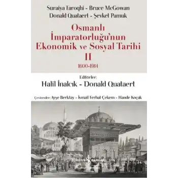 Osmanlı İmparatorluğunun Ekonomik ve Sosyal Tarihi 2 (1600-1914)