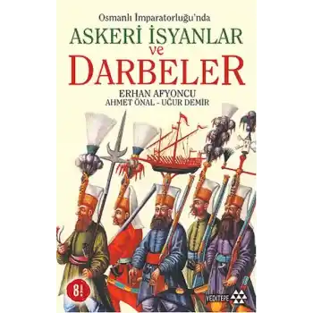 Osmanlı İmparatorluğunda Askeri İsyanlar ve Darbeler