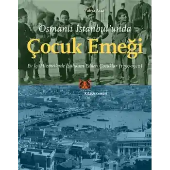 Osmanlı İstanbul’unda Çocuk Emeği