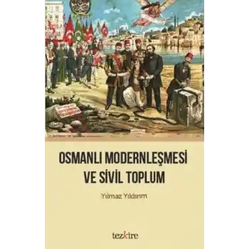Osmanlı Modernleşmesi ve Sivil Toplum