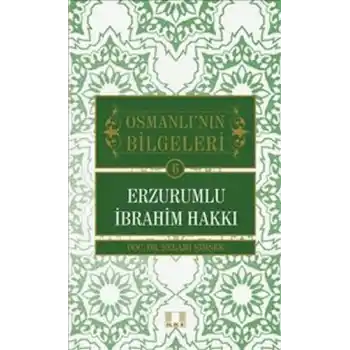Osmanlının Bilgeleri 6: Erzurumlu İbrahim Hakkı