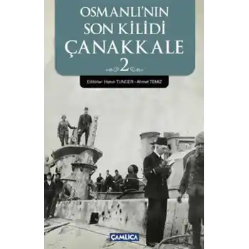 Osmanlının Son Kilidi Çanakkale 2
