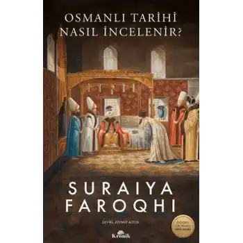 Osmanlı Tarihi Nasıl İncelenir?