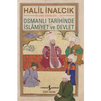 Osmanlı Tarihinde İslamiyet ve Devlet
