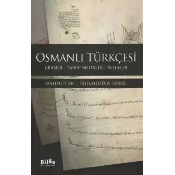 Osmanlı Türkçesi - Gramer-Tarihî Metinler-Belgeler