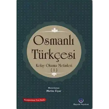 Osmanlı Türkçesi Kolay Okuma Metinleri 1