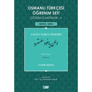 Osmanlı Türkçesi Öğrenim Seti 4 (Seviye Orta) Vatan Yahut Silistre