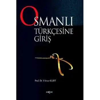 Osmanlı Türkçesine Giriş