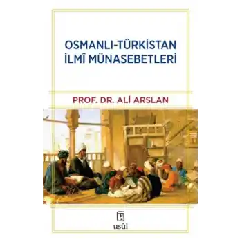 Osmanlı-Türkistan İlmî Münasebetleri