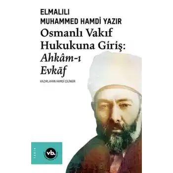Osmanlı Vakıf Hukukuna Giriş - Ahkamı Evkaf