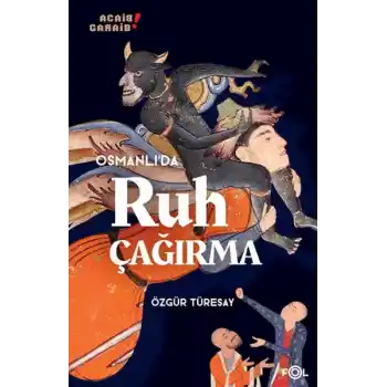 Osmanlı’da Ruh Çağırma