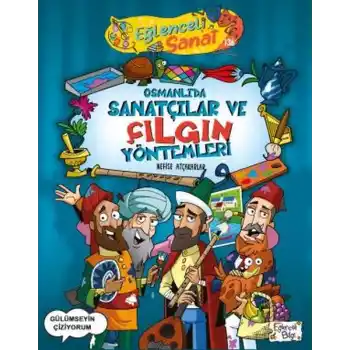 Osmanlıda Sanatçılar ve Çılgın Yöntemleri