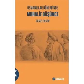 Osmanlılar Döneminde Muhalif Düşünce