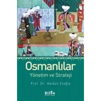 Osmanlılar Yönetim ve Strateji