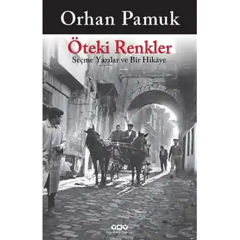 Öteki Renkler  Seçme Yazılar ve Bir Hikaye