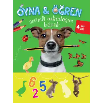Oyna Öğren Sevimli Arkadaşım Köpek 4 Yaş Üstü