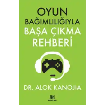 Oyun Bağımlılığıyla Başa Çıkma Rehberi