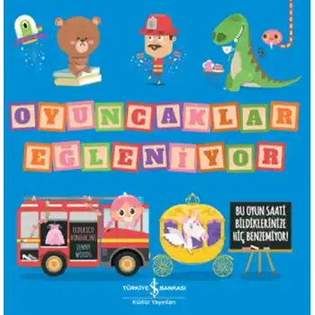 Oyuncaklar Eğleniyor