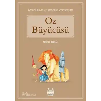 Oz Büyücüsü (Renkli Resimli)