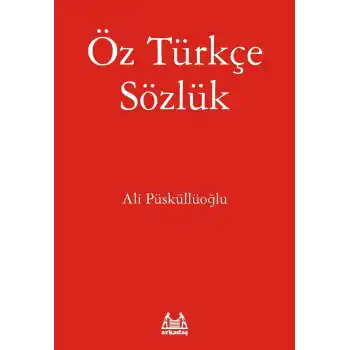 Öz Türkçe Sözlük