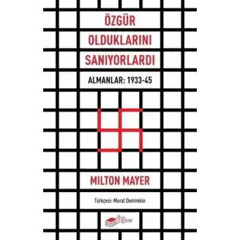 Özgür Olduklarını Sanıyorlardı - Almanlar 1933 - 45