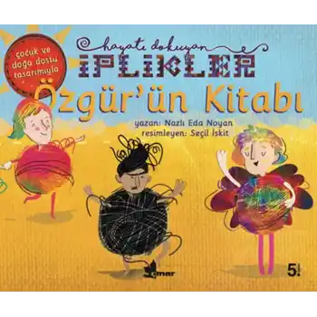 Özgürün Kitabı-Hayatı Dokuyan İplikler