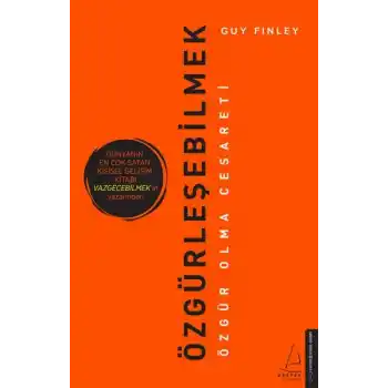 Özgürleşebilmek - Özgür Olma Cesareti