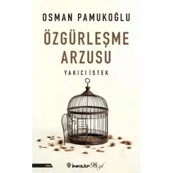 Özgürleşme Arzusu Yakıcı İstek