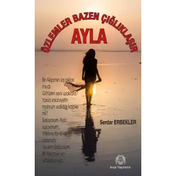 Özlemler Bazen Çığlıklaşır - Ayla