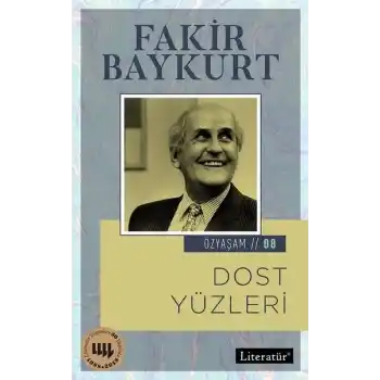 Özyaşam Öyküsü 08 -Dost Yüzleri