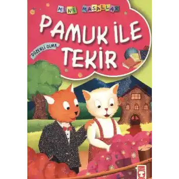 Pamuk ile Tekir / Mini Masallar