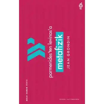 Parmenides’ten Levinas’a Metafizik