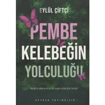 Pembe Kelebeğin Yolculuğu