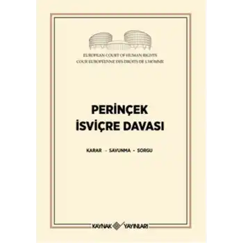 Perinçek İsviçre Davası  Karar - Savunma - Sorgu